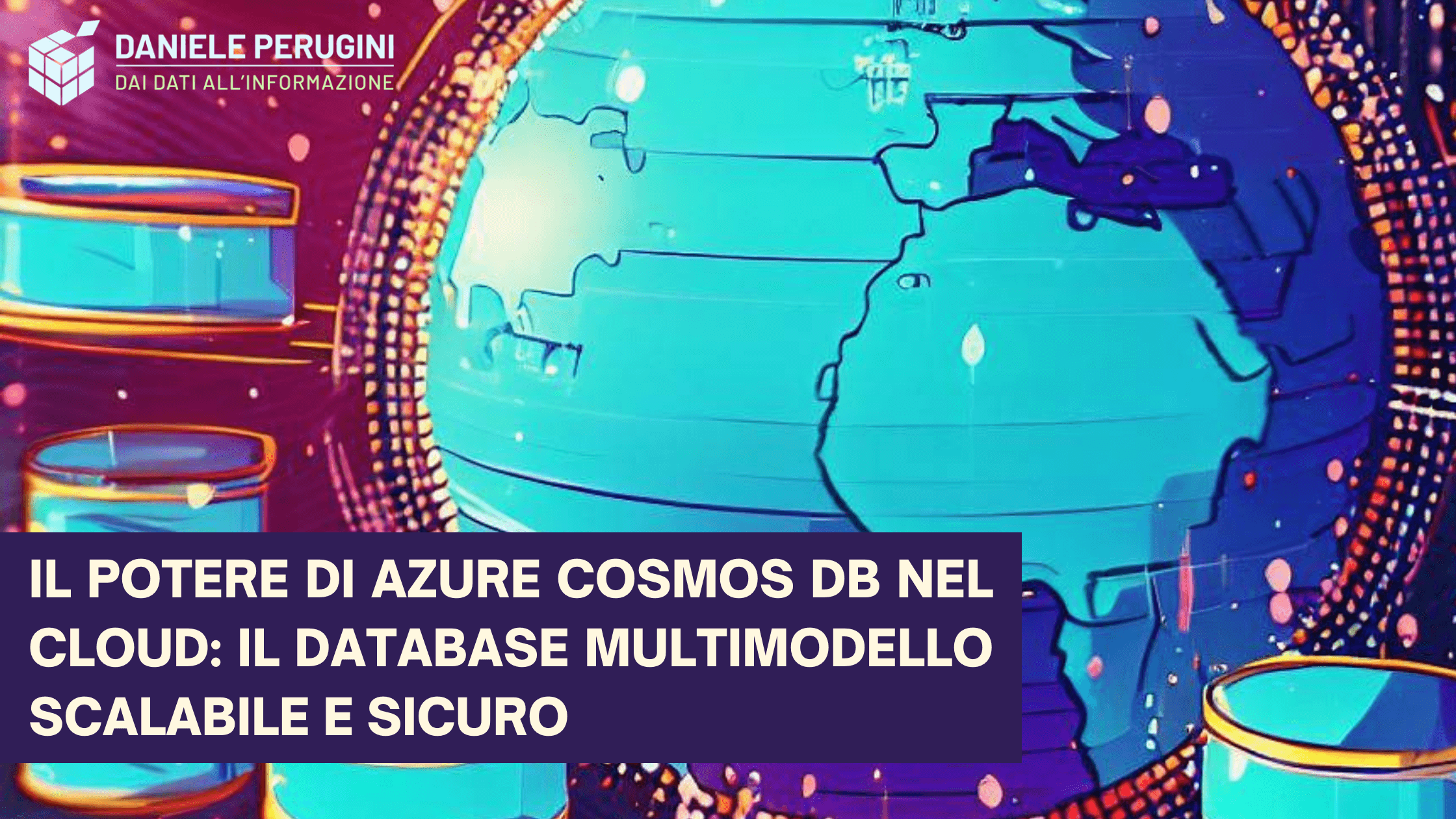 Il potere di Azure Cosmos DB nel cloud: il database multimodello scalabile e sicuro