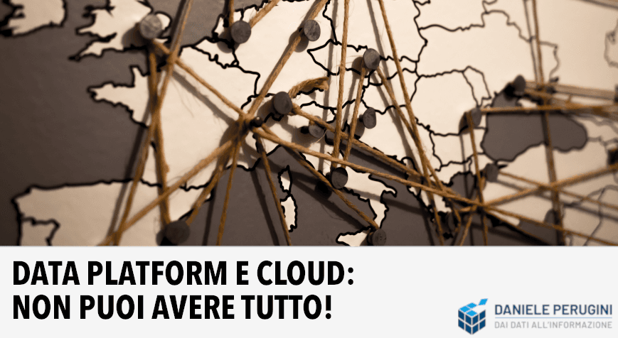 Data platform e cloud: non puoi avere tutto!